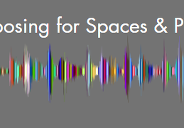 Composing for Spaces & Places