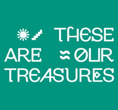 These Are Our Treasures