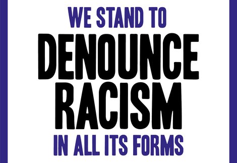 We stand to denounce racism in all its forms