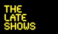 A graphic with neon yellow text that says 'The Late Shows' on a black background.