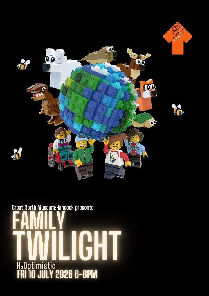 A graphic features LEGO figures surrounding the earth and a Great North Museum Hancock logo. It includes the text 'Great North Museum Hancock presents Family Twilight: H2Optimistic. Fri 10 July, 6-8pm.'