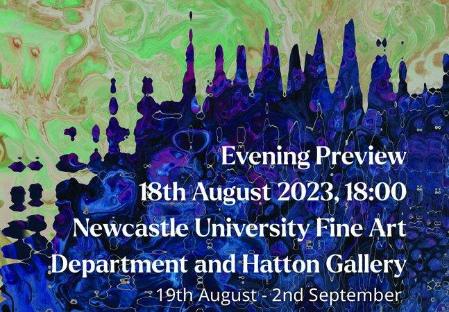 Newcastle University Master of Fine Art Degree Show 2023