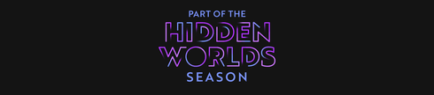 A graphic includes the text 'Part of the Hidden Worlds season'