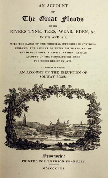 Title Page of “An account of the Great Floods in the Rivers Tyne, Tees, Wear, Eden etc”