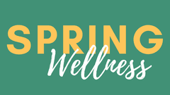 Green box with Spring Wellness in yellow and white writing