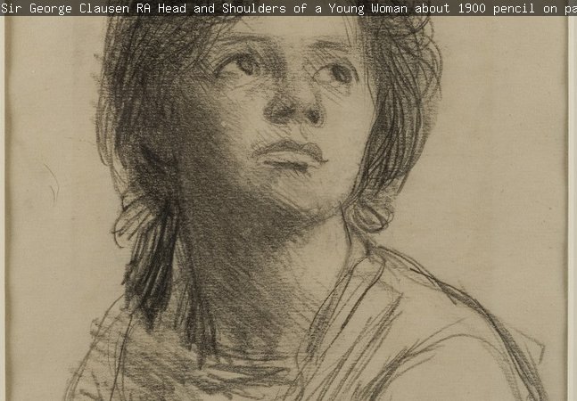 Sir George Clausen RA, Head and Shoulders of a Young Woman, about 1900, pencil on paper. Laing Art Gallery