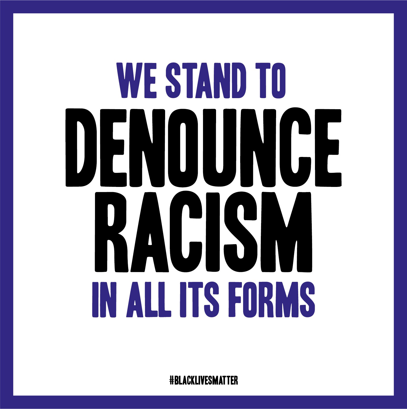 Graphic with words We stand to denounce racism in all its forms