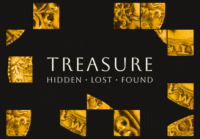 Treasure: Hidden, Lost, Found