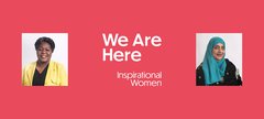 Pink background white text saying We Are Here: Inspirational Women. Two photos of two women on either side of text 