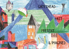 Gateshead Past Present and Imagined