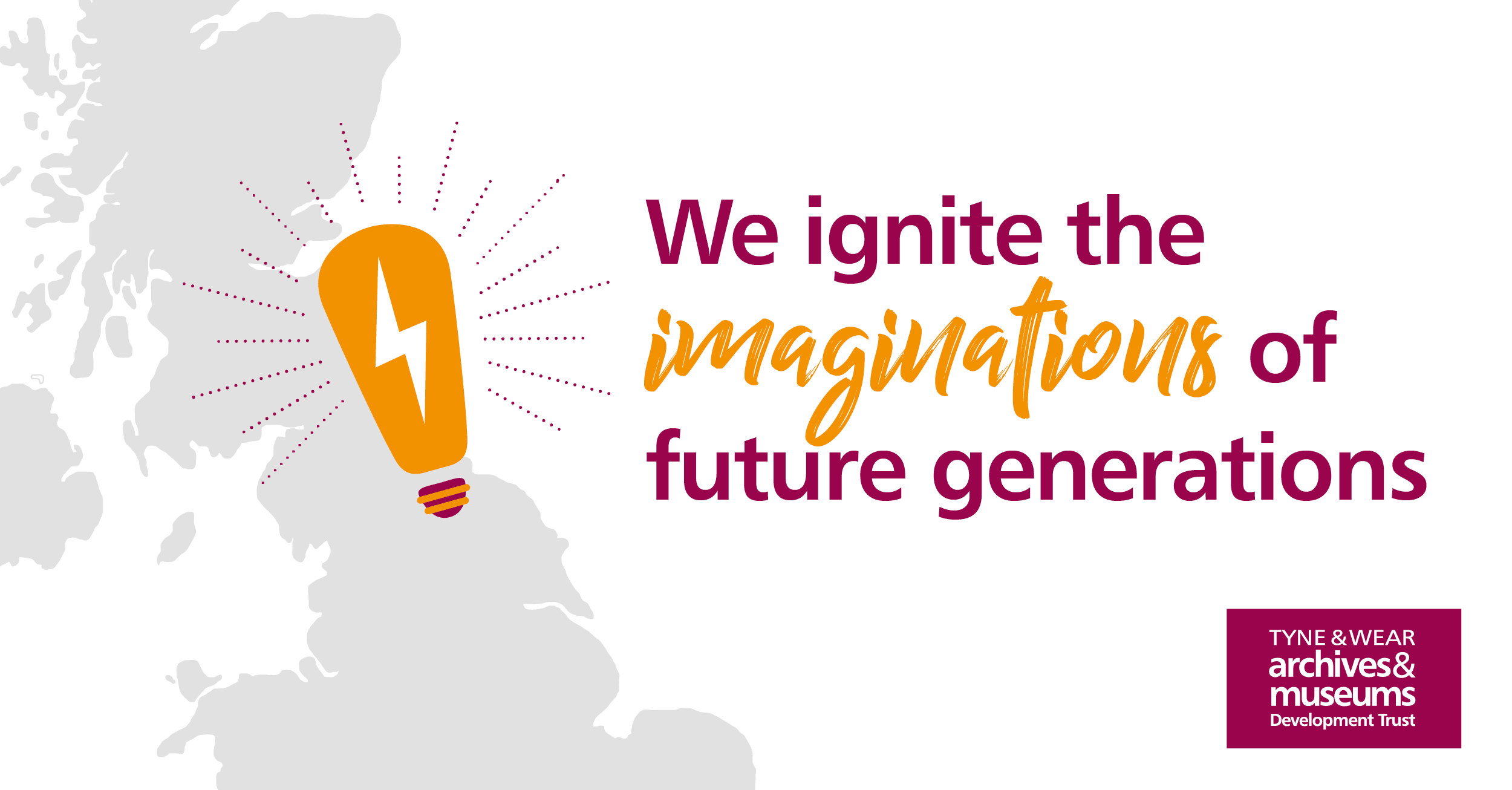 We ignite the imaginations of future generations.