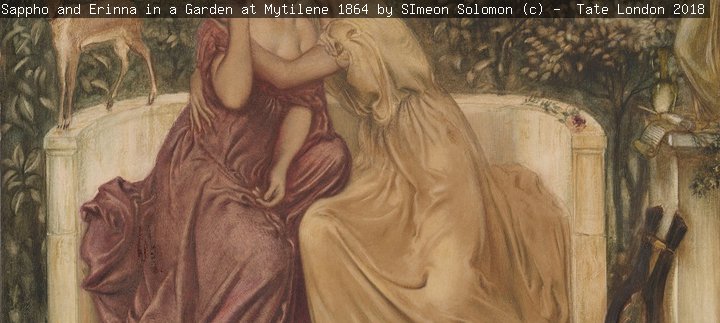 Photograph of painting: Sappho and Erinna in a Garden at Mytilene, 1864 by SImeon Solomon. © Tate, London 2018