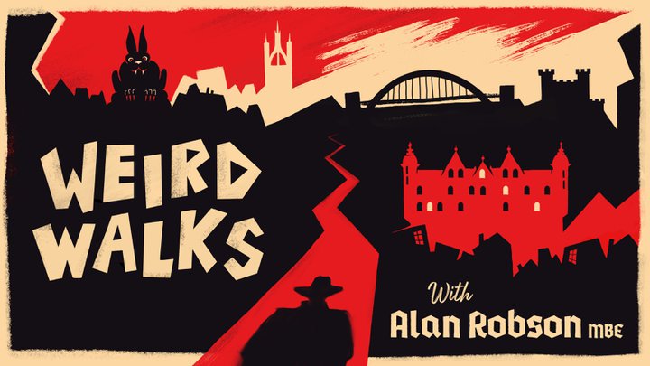 Black red and cream graphic of Newcastle skyline with words Weird Walks with Alan Robson