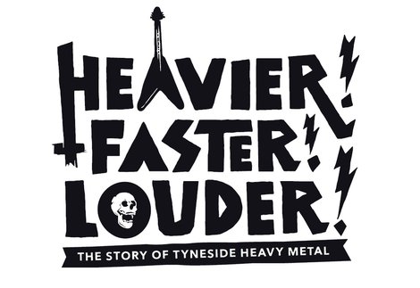 Heavier! Faster! Louder! The story of Tyneside heavy metal